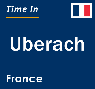 Current local time in Uberach, France