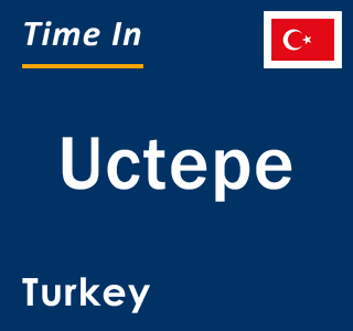 Current local time in Uctepe, Turkey