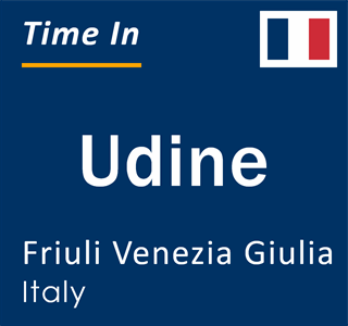 Current local time in Udine, Friuli Venezia Giulia, Italy