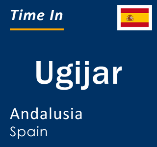 Current local time in Ugijar, Andalusia, Spain