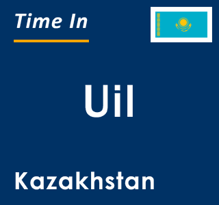 Current local time in Uil, Kazakhstan