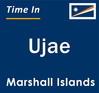 Current local time in Ujae, Marshall Islands