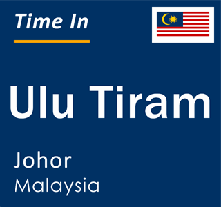 Current local time in Ulu Tiram, Johor, Malaysia