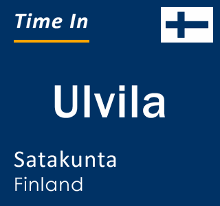 Current local time in Ulvila, Satakunta, Finland