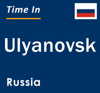 Current local time in Ulyanovsk, Russia