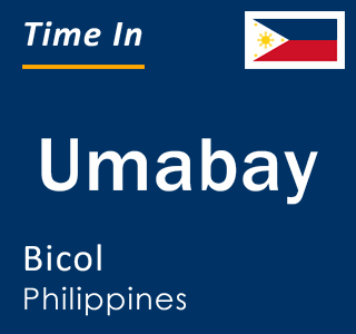 Current local time in Umabay, Bicol, Philippines