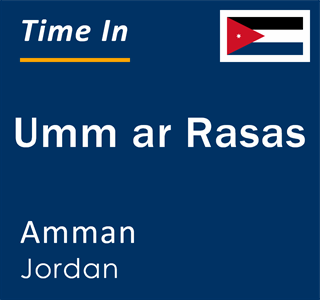 Current local time in Umm ar Rasas, Amman, Jordan