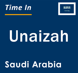 Current local time in Unaizah, Saudi Arabia