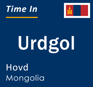 Current local time in Urdgol, Hovd, Mongolia