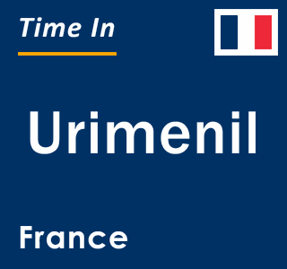 Current local time in Urimenil, France