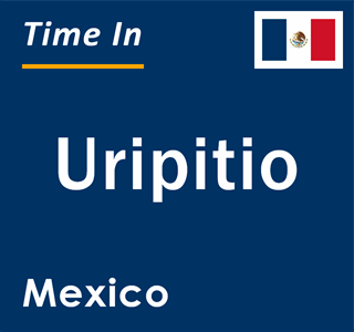 Current local time in Uripitio, Mexico