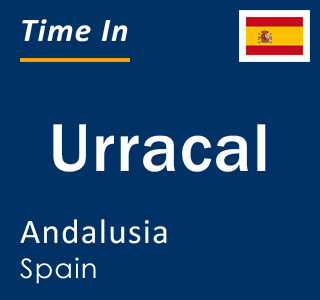 Current local time in Urracal, Andalusia, Spain