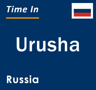 Current local time in Urusha, Russia