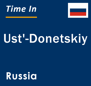 Current local time in Ust'-Donetskiy, Russia