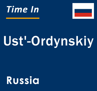 Current local time in Ust'-Ordynskiy, Russia