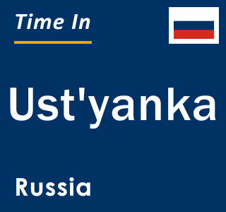 Current local time in Ust'yanka, Russia