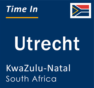 Current local time in Utrecht, KwaZulu-Natal, South Africa