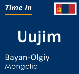 Current local time in Uujim, Bayan-Olgiy, Mongolia