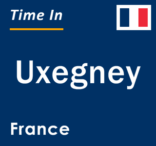 Current local time in Uxegney, France