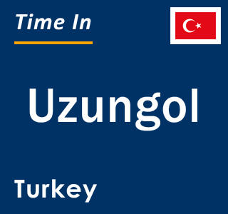 Current local time in Uzungol, Turkey