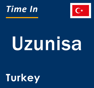 Current local time in Uzunisa, Turkey