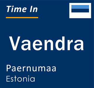 Current local time in Vaendra, Paernumaa, Estonia