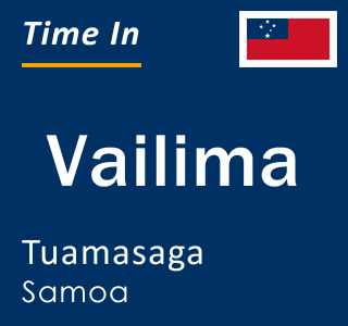 Current local time in Vailima, Tuamasaga, Samoa