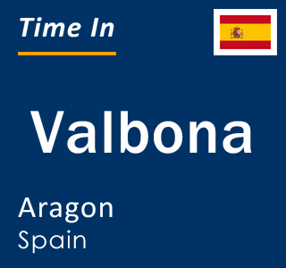 Current local time in Valbona, Aragon, Spain