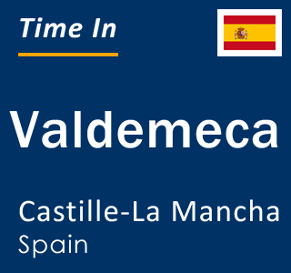 Current local time in Valdemeca, Castille-La Mancha, Spain