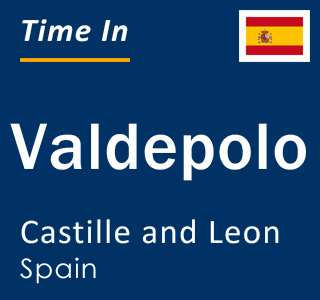 Current local time in Valdepolo, Castille and Leon, Spain