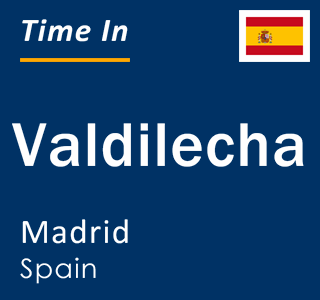 Current local time in Valdilecha, Madrid, Spain