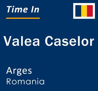 Current local time in Valea Caselor, Arges, Romania