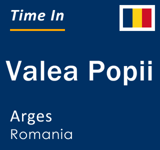 Current local time in Valea Popii, Arges, Romania