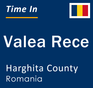 Current local time in Valea Rece, Harghita County, Romania