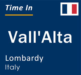 Current local time in Vall'Alta, Lombardy, Italy