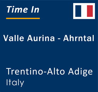 Current local time in Valle Aurina - Ahrntal, Trentino-Alto Adige, Italy