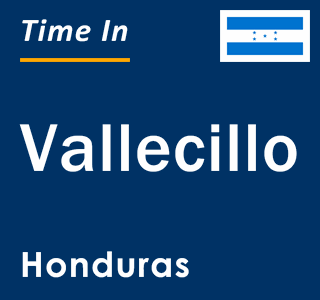 Current local time in Vallecillo, Honduras