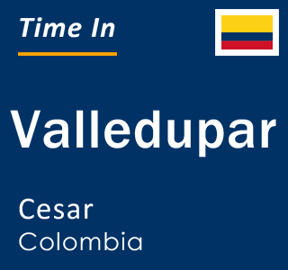 Current local time in Valledupar, Cesar, Colombia