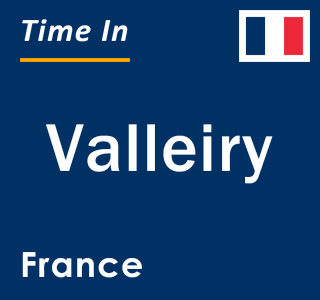 Current local time in Valleiry, France