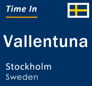 Current local time in Vallentuna, Stockholm, Sweden