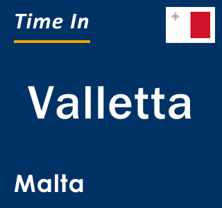 Current local time in Valletta, Malta