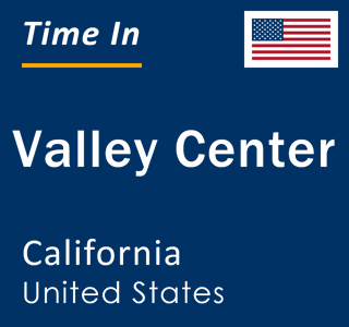 Current local time in Valley Center, California, United States