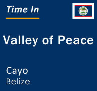 Current local time in Valley of Peace, Cayo, Belize