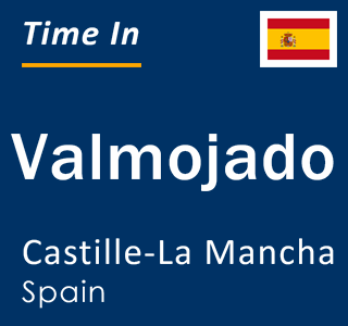 Current local time in Valmojado, Castille-La Mancha, Spain