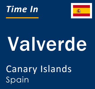 Current local time in Valverde, Canary Islands, Spain