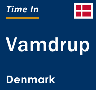 Current local time in Vamdrup, Denmark