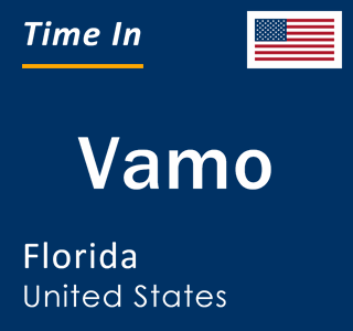 Current local time in Vamo, Florida, United States