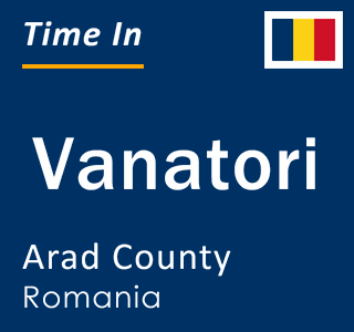 Current local time in Vanatori, Arad County, Romania