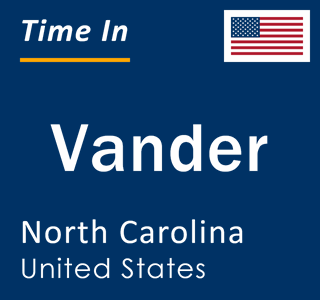 Current local time in Vander, North Carolina, United States