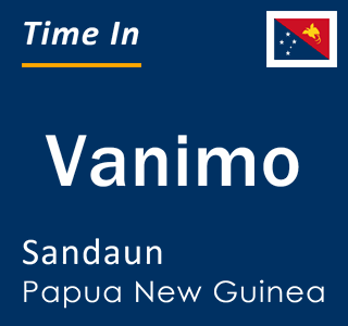 Current local time in Vanimo, Sandaun, Papua New Guinea